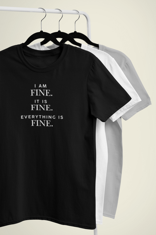 Everything Is Fine" Minimalist T-Shirt